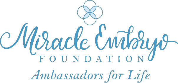 Miracle Embryo Foundation — Ambassadors for Life